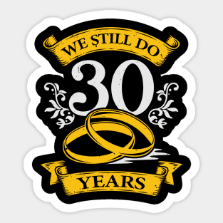 We Still Do 30 Years Wedding Anniversary Gift Sticker